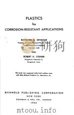 PLASTICS FOR CORROSION-RESISTANT APPLICATIONS PDF电子版封面 RAYMOND B. SEYMOUR ROBERT H.ST