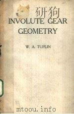 INVOLUTE GEAR GEOMETRY PDF电子版封面 W.A.TUPLIN