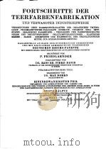 FORTSCHPITTE DER TEERFARBENFABRIKATION UND VERWANDTER INDUSTRIEZWEIGE ⅩⅪ-1 PDF电子版封面 P.FRIEDLAENDER DR.HANS ED.FIER