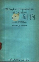 BIOLOGICAL DEGRADATION OF CELLULOSE PDF电子版封面 J.A.GASCOIGNE MARGARET M.GASCO