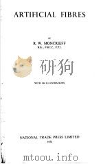 ARTIFICIAL FIBRES PDF电子版封面 R.W.MONCRIEFF