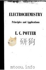 ELCTROCHEMISTRY PRINCIPLES APPLICATIONS PDF电子版封面 EDMUND C. POTTER