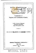 FIFTH SYMPOSIUM ON COMBUSTION COMBUSTION IN ENGINES AND COMBUSTION KINETICS PDF电子版封面