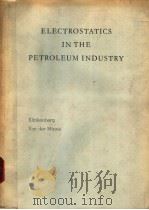 ELECTROSTATICS IN THE PETROLEUM INDUSTRY PDF电子版封面 A.KLINKENBERG J.L.VAN DER MINN