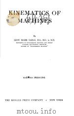 KINEMATICS OF MACHINES PDF电子版封面 LEON MARR SAHAG