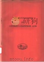 THE MANUFACTURE OF 2-HYDROXY-3-NAPHTHOIC ACID PDF电子版封面