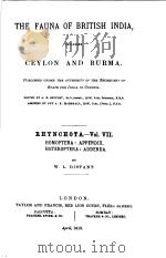 THE FAUNA OF BRITISH INDIA CEYLON AND BURMA RHYNCHOTA.-VOL.Ⅶ PDF电子版封面 W.L.DISTANT.