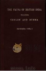 THE FAUNA OF BRITISH INDIA CEYLON AND BURMA ODONATA VOL.Ⅰ PDF电子版封面 LT.-COI. B.C.FRASER I.M.S.
