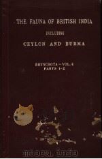 THE FAUNA OF BRITISH INDIA RHYNCHOTA.-VOL.Ⅳ PDF电子版封面 W.L.DISTANT