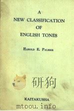 A NEW CLASSIFICATION OF ENGLISH TONES PDF电子版封面 HAROLD E.PALMER LITT.D.
