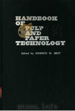 HANDBOOK OF PULP AND PAPER TECHNOLOGY PDF电子版封面 KENNETH W·BRITT