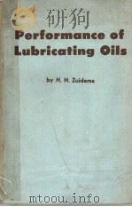 PERFORMANCE OF LUBRICATION OILS PDF电子版封面 H·H·ZUIDEMA