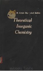 THEORETIEAL INORGANIE CHEMISTRY PDF电子版封面 M.CLYDE DAY JR.