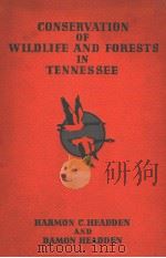 CONSERVATION WILDLIFF AND FORESTS IN TENNESSEE PDF电子版封面 HARMON G·HEADDEN