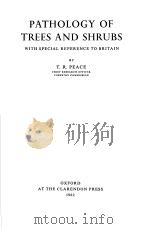 PATHOLOGY OF TREES AND SHRUBS     PDF电子版封面    T·R·PEACE 