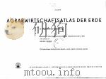 AGRARWIRTSCHAFTSATLAS DER ERDE PDF电子版封面 BRUNO SDIBBE