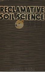 RECLAMATIVE SOIL SCIENCE     PDF电子版封面    I.I.PLYUSNIN 