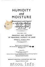 HUMIDITY AND MOISTURE MEASUREMENT AND CONTROL IN SCIENCE AND INDUSTRY ARNOLD WEXLER VOLUME ONE PDF电子版封面 ROBERT E.RUSKIN