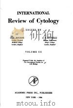 INTERNATIONAL REVIEW OF CYTOLOGY VOLUME III PDF电子版封面 G·H·BOURNE