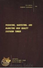 PRODUCING,HARVESTING,AND MARKETING HIGH QUALITY SOUTHERN TIMBER PDF电子版封面 WILLIAM C.HOPKINS