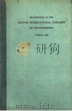 PROCEEDINGS OF THE FOURTH INTERNATIONAL CONGRESS OF BIOCHEMISTRY VOLUME Ⅳ PDF电子版封面 E.MOSETTIG