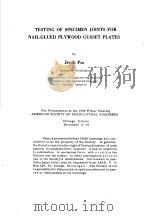 TESTING OF SPECIMEN JOINTS FOR NALIL-GLUED PLYWOOD GUSSET PLATES PDF电子版封面 JACOB POS
