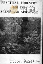 PRACTICAL FORESTRY FOR THE AGENT AND SURVEYOR PDF电子版封面 E·HART