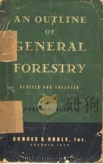 AN OUTLINE OF GENERAL FORESTRY PDF电子版封面 S·ILLICK
