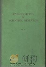 RADIOISOTOPES IN SCIENTIFIC RESEARCH VOLUME 2 PDF电子版封面 R.C.EXTERMANN