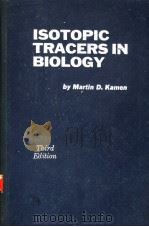 ISOTOPIC TRACERS IN BIOLOGY PDF电子版封面 MARTIN D.KAMEN