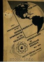 PROCEEDINGS OF THE INTER-AMERICAN SYMPOSIUM ON THE PEACEFUL APPLICATION OF NUCLEAR ENERGY BOOK 2 PDF电子版封面