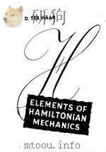 ELEMENTS OF HAMILTONIAN MECHANICS PDF电子版封面 D·TER HAAR