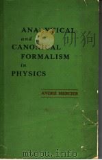 ANALYTICAL AND CANONICAL FORMALISM IN PHYSICS PDF电子版封面 ANDRE MERCIER
