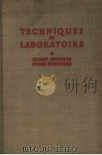TECHNIQUES DE LABORATOIRE CHIMIE PHYSIQUE CHIMIE BIOLOGIQUE PDF电子版封面 J.LOISELEUR PREFACE DE M.J.TR