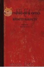 ASTRONOMICAL OPTICS AND RELATED SUBJECTS PDF电子版封面 ZDENEK KOPAL