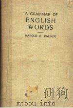 A GRAMMAR OF ENGLISH WORDS PDF电子版封面 HAROLD E·PALMER