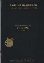 GMELINS HANDBUCH DER ANORGANISCHEN CHEMIE SYSTEM-NUMMER 52 CHROM TEIL C PDF电子版封面