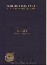 GMELINS HANDBUCH DER ANORGANISCHEN CHEMIE SYSTEM-NUMMER 57 NICKEL TEIL B-LIEFERUNG 1 PDF电子版封面