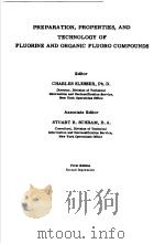 PREPARATION PROPERTIES AND TECHNOLOGY OF FLUORINE AND ORGANIC FLUORO COMPOUNDS PDF电子版封面 CHARLES SLESSER PH.D.