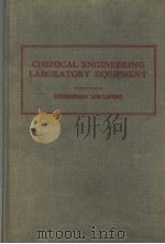 CHEMICAL ENGINEERING LABORATORY EQUIPMENT PDF电子版封面 O.T.ZIMMERMAN PH.D.