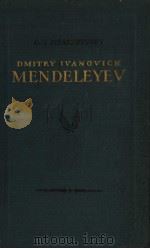 DMITRY IVANOVICH MENDELEYEV HIS LIFE AND WORK PDF电子版封面 O.N.PISARZHEVSKY