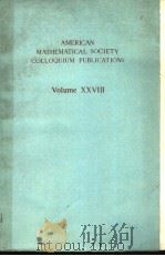 AMERICAN MATHEMATICAL SOCIETY COLLOQUIUM PUBLICATIONS VOLUME XXVIII PDF电子版封面
