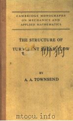 THE STRUCTURE OF TURBULENT SHEAR FLOW PDF电子版封面 A·A·TOWNSEND