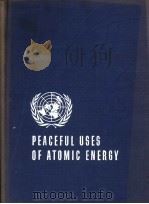 PROCEEDINGS OF THE INTERNATIONAL CONFERENCE ON THE PEACEFUL USES OF ATOMEC ENERGY VOLUME 2 PDF电子版封面