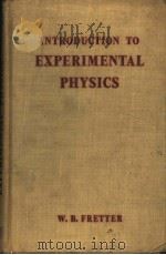 INTRODUCTION TO EXPERIMENTAL PHYSICS PDF电子版封面 WILLIAM B.FRTTER PH.D.