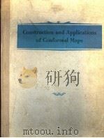 CONSTRUCTION AND APPLICATIONS OF CONFORMAL MAPS PDF电子版封面