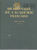 DICTIONNAIRE DE L'ACADEMIE FRANCAISE TOME PREMIER A-G PDF电子版封面