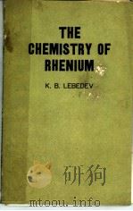 THE CHEMISTRY OF RHENIUM PDF电子版封面 K·B·LEBEDEV