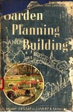 GARDEN PLANNING AND BUILDING PDF电子版封面 H.STUART ORTLOFF