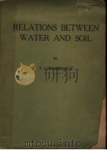 RELATIONS BETWEEN WATER AND SOIL PDF电子版封面 T.J.MARSHALL